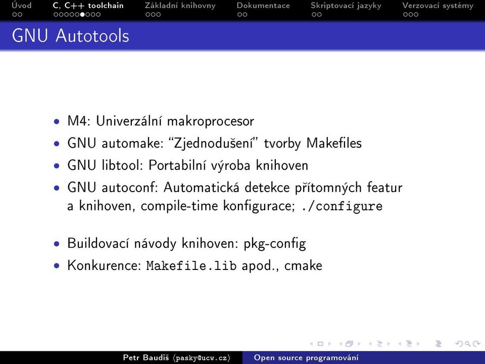 Automatická detekce p ítomných featur a knihoven, compile-time kongurace;.