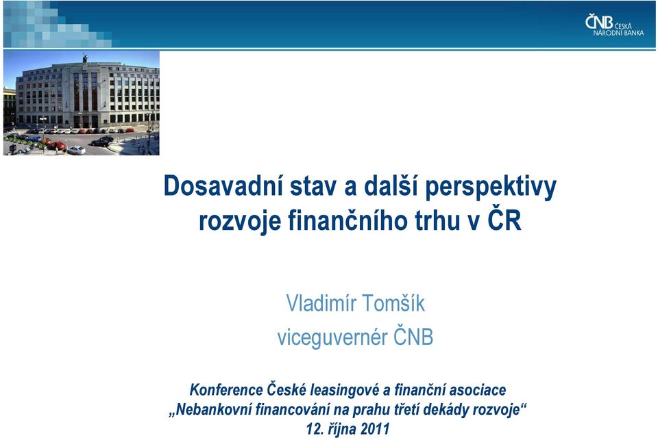 ČNB Konference České leasingové a finanční asociace