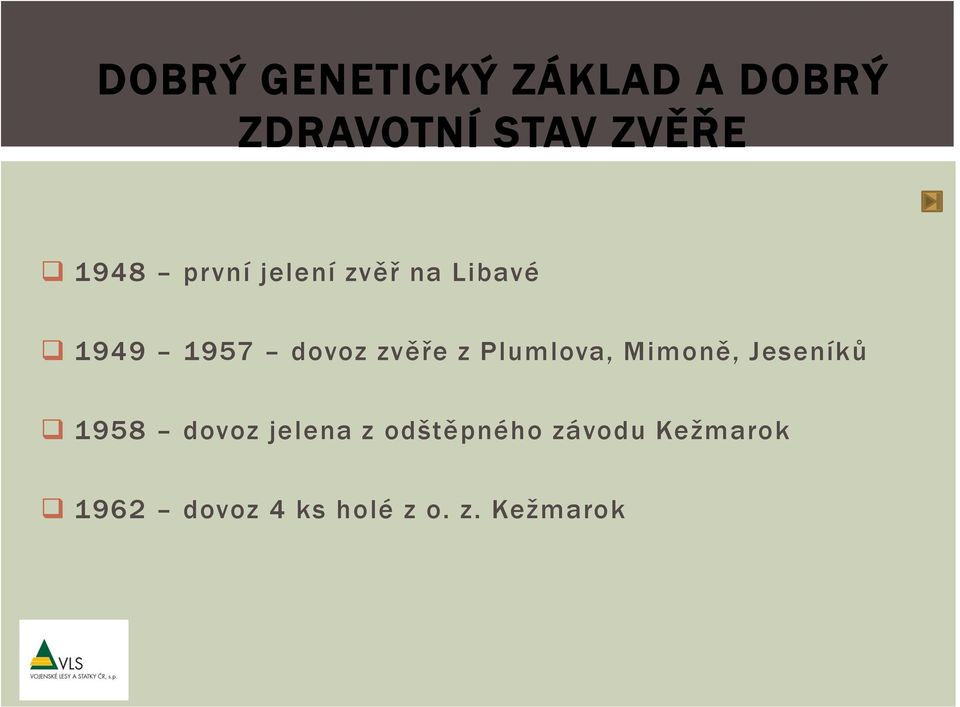 z Plumlova, Mimoně, Jeseníků 1958 dovoz jelena z