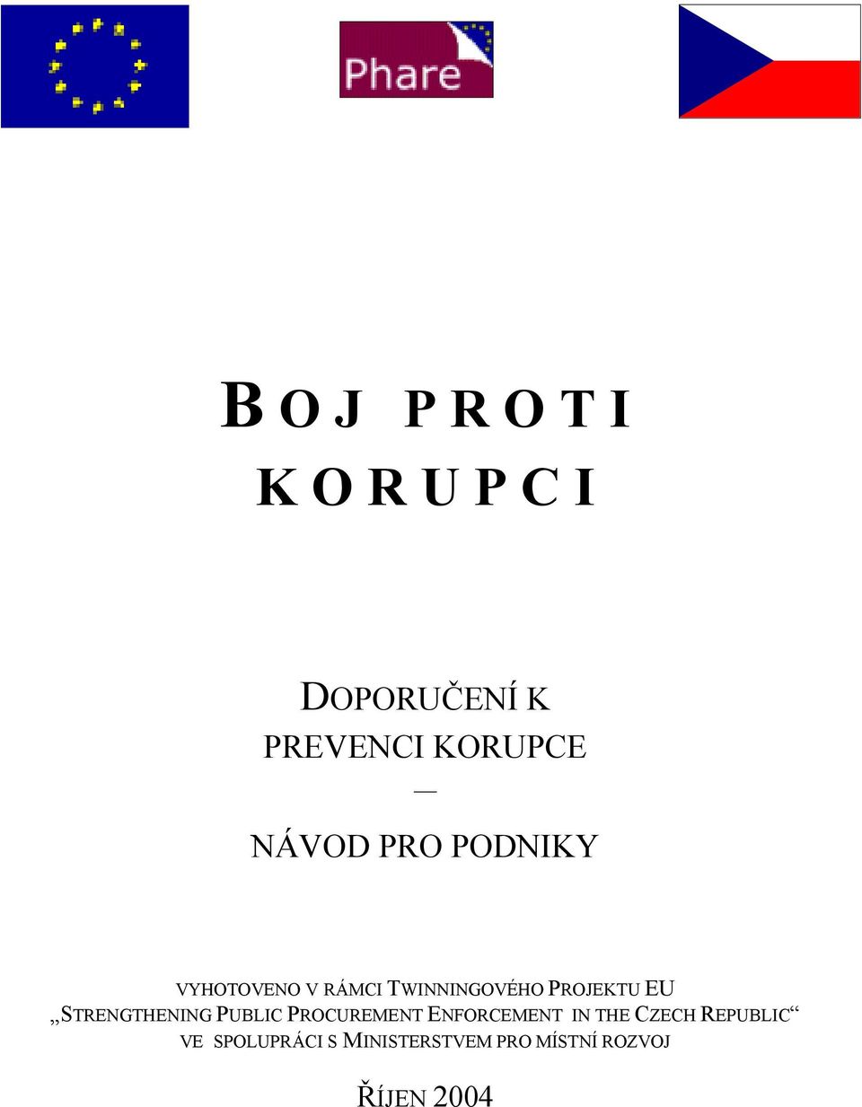 EU STRENGTHENING PUBLIC PROCUREMENT ENFORCEMENT IN THE CZECH