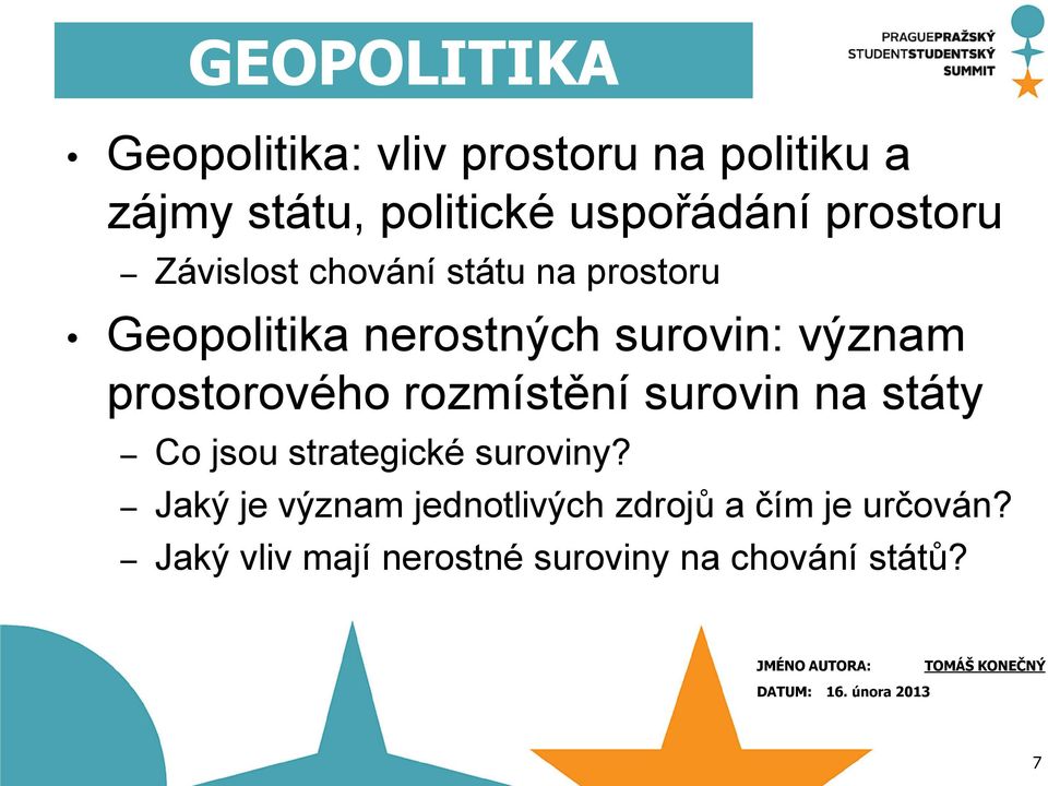 prostorového rozmístění surovin na státy Co jsou strategické suroviny?