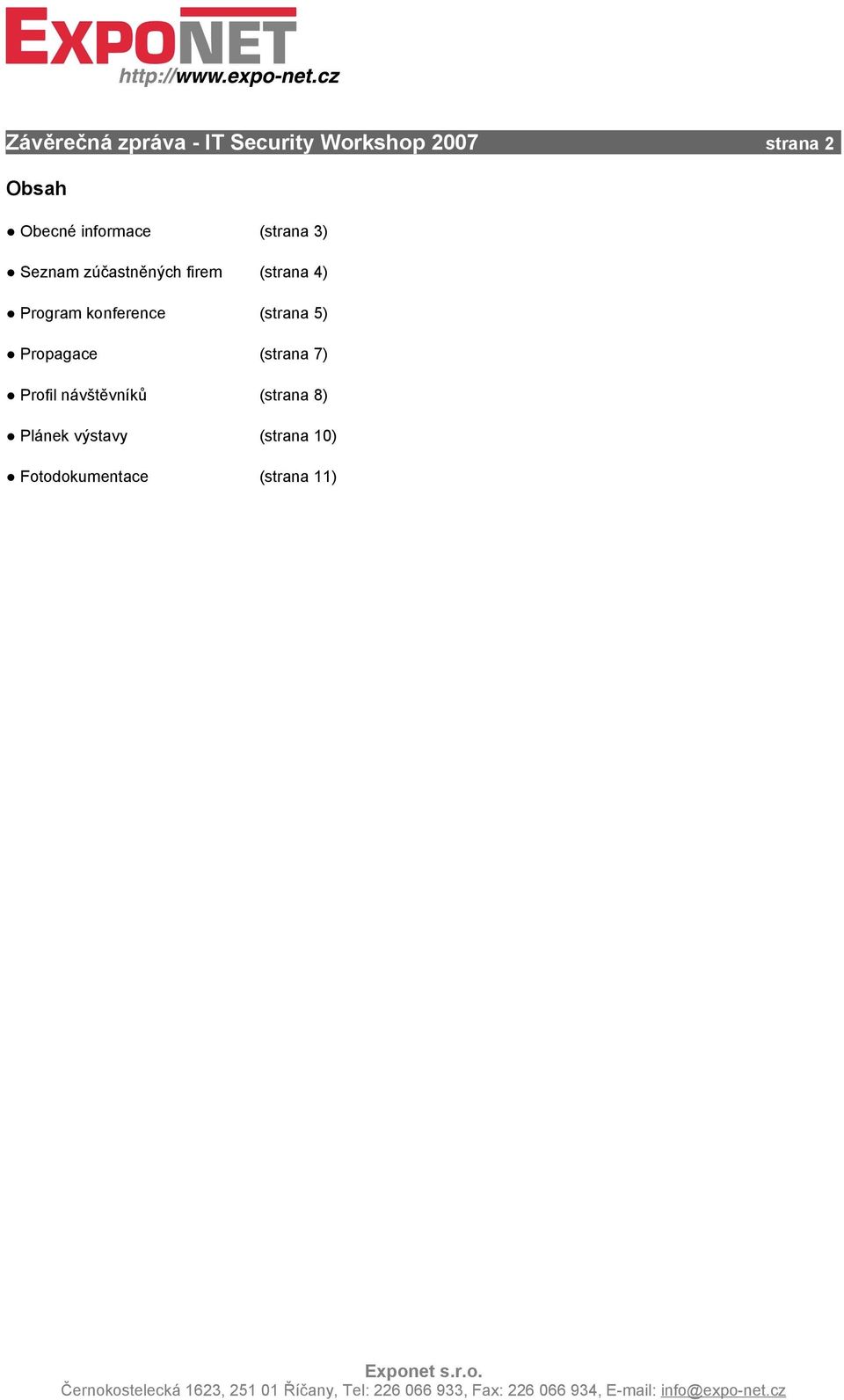 Program konference (strana 5) Propagace (strana 7) Profil