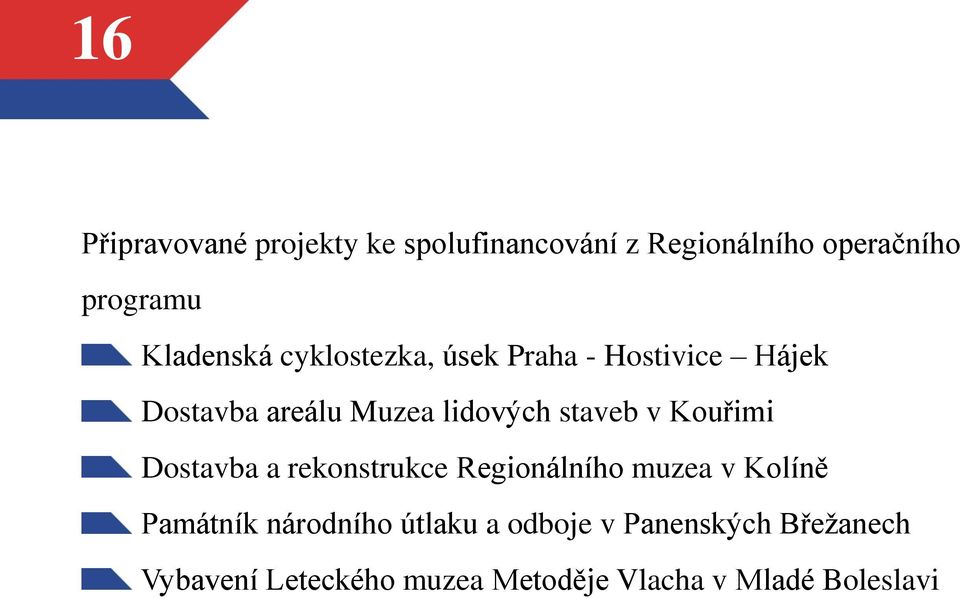 staveb v Kouřimi Dostavba a rekonstrukce Regionálního muzea v Kolíně Památník