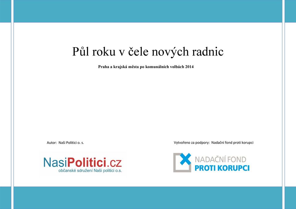 2014 Autor: Naši Politici o. s.