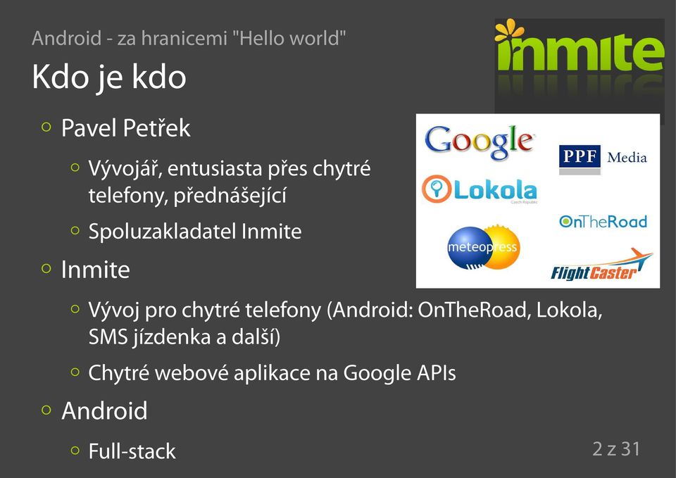 chytré telefony (Android: OnTheRoad, Lokola, SMS jízdenka a