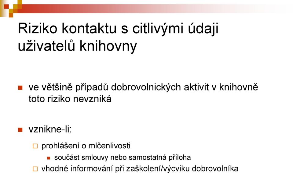 vznikne-li: prohlášení o mlčenlivosti součást smlouvy nebo