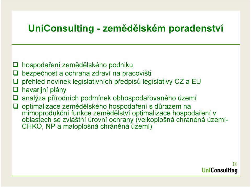 obhospodařovaného území optimalizace zemědělského hospodaření s důrazem na mimoprodukční funkce zemědělství