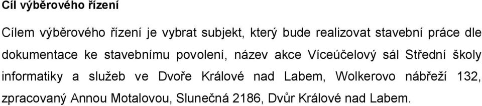 Víceúčelový sál Střední školy informatiky a služeb ve Dvoře Králové nad Labem,