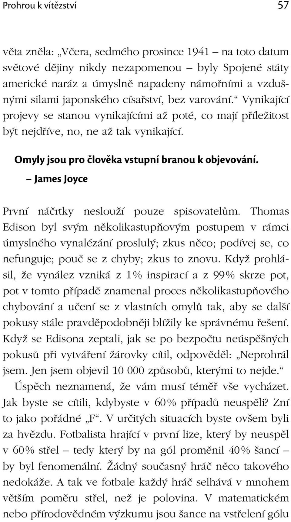 James Joyce První náčrtky neslouží pouze spisovatelům.