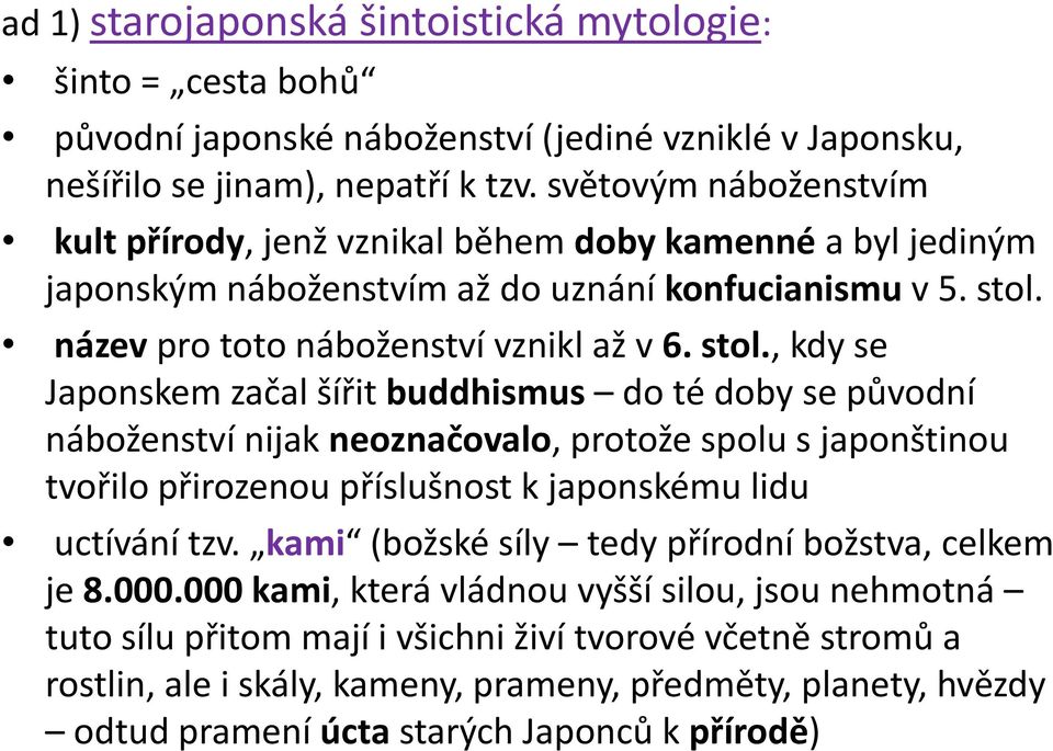 název pro toto náboženství vznikl až v 6. stol.