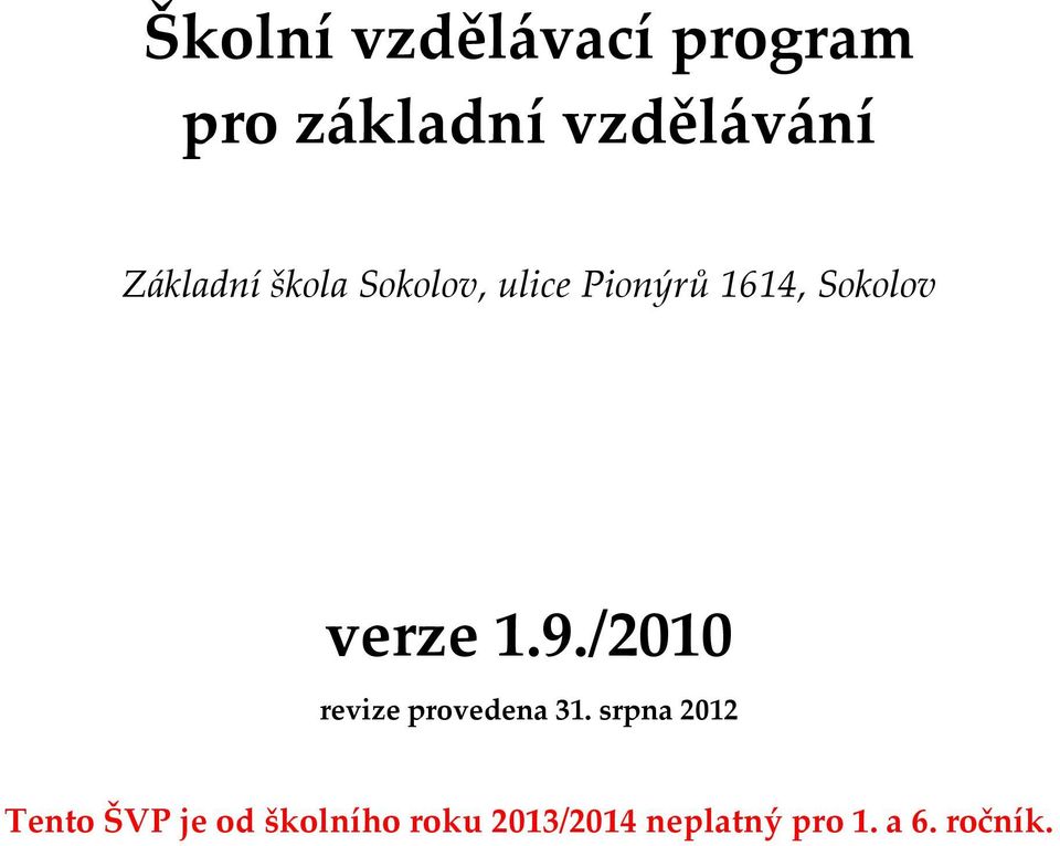 verze 1.9./2010 revize provedena 31.