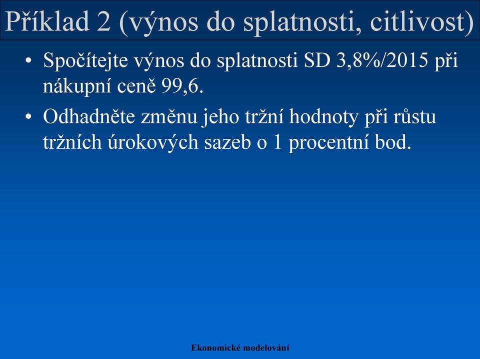 nákupní ceně 99,6.