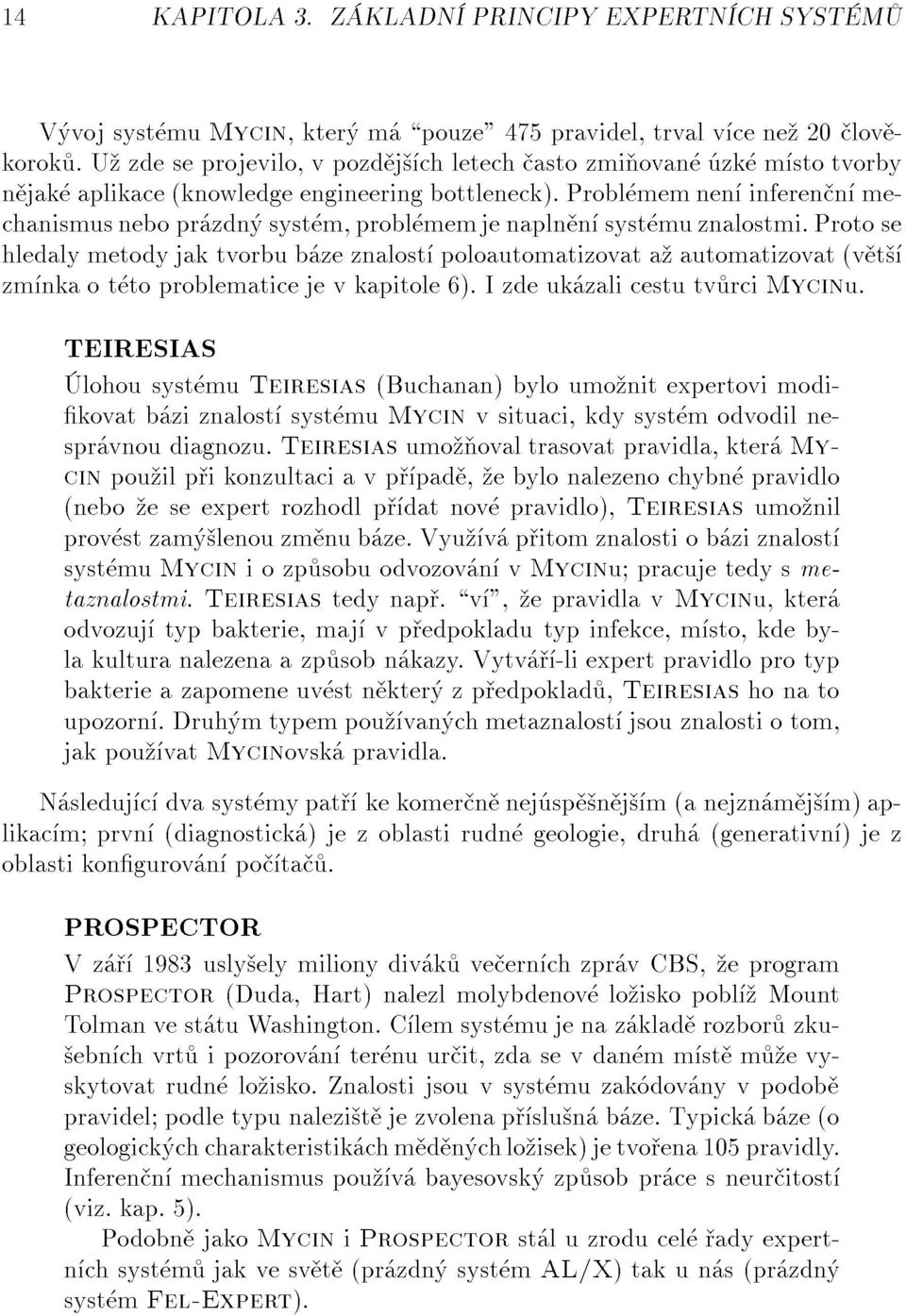 protose hledalymetodyjaktvorbub zeznalost poloautomatizovata automatizovat(v t zm nkaot toproblematicejevkapitole6).izdeuk zalicestutv rcimycinu.