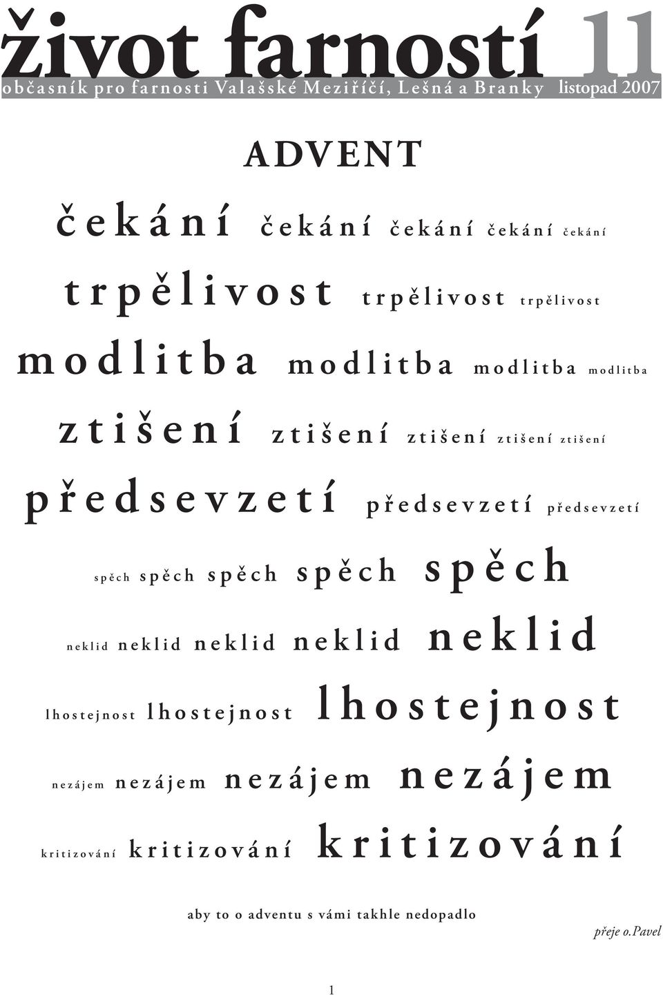 t í p ř e d s e v z e t í p ř e d s e v z e t í s p ě c h s p ě c h s p ě c h s p ě c h s p ě c h n e k l i d n e k l i d n e k l i d n e k l i d n e k l i d l h o s t e j n o s t l h o s t e j n o s