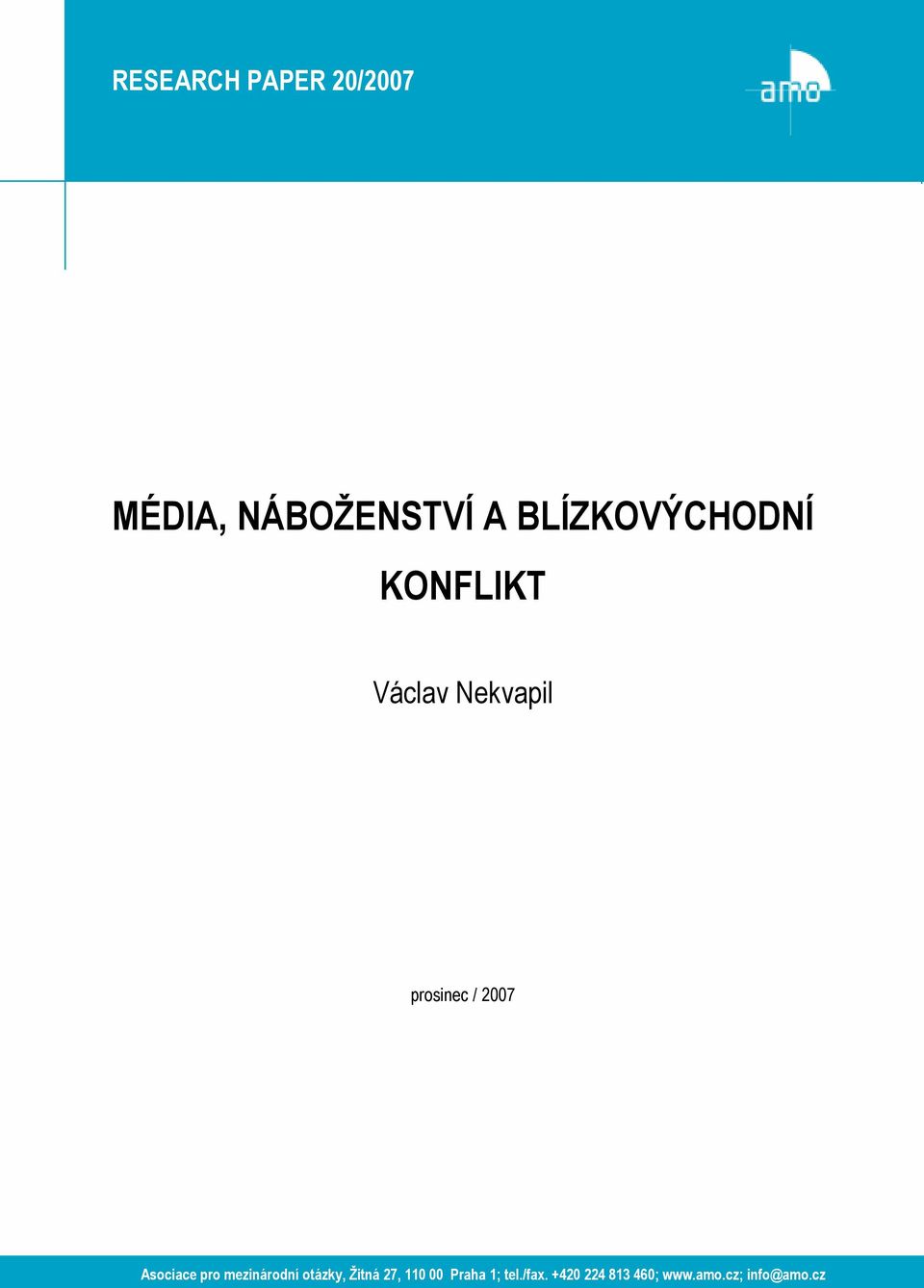 mezinárodní otázky, Žitná 27, 110 00 Praha 1;