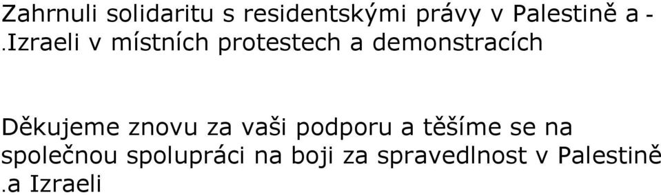 Děkujeme znovu za vaši podporu a těšíme se na