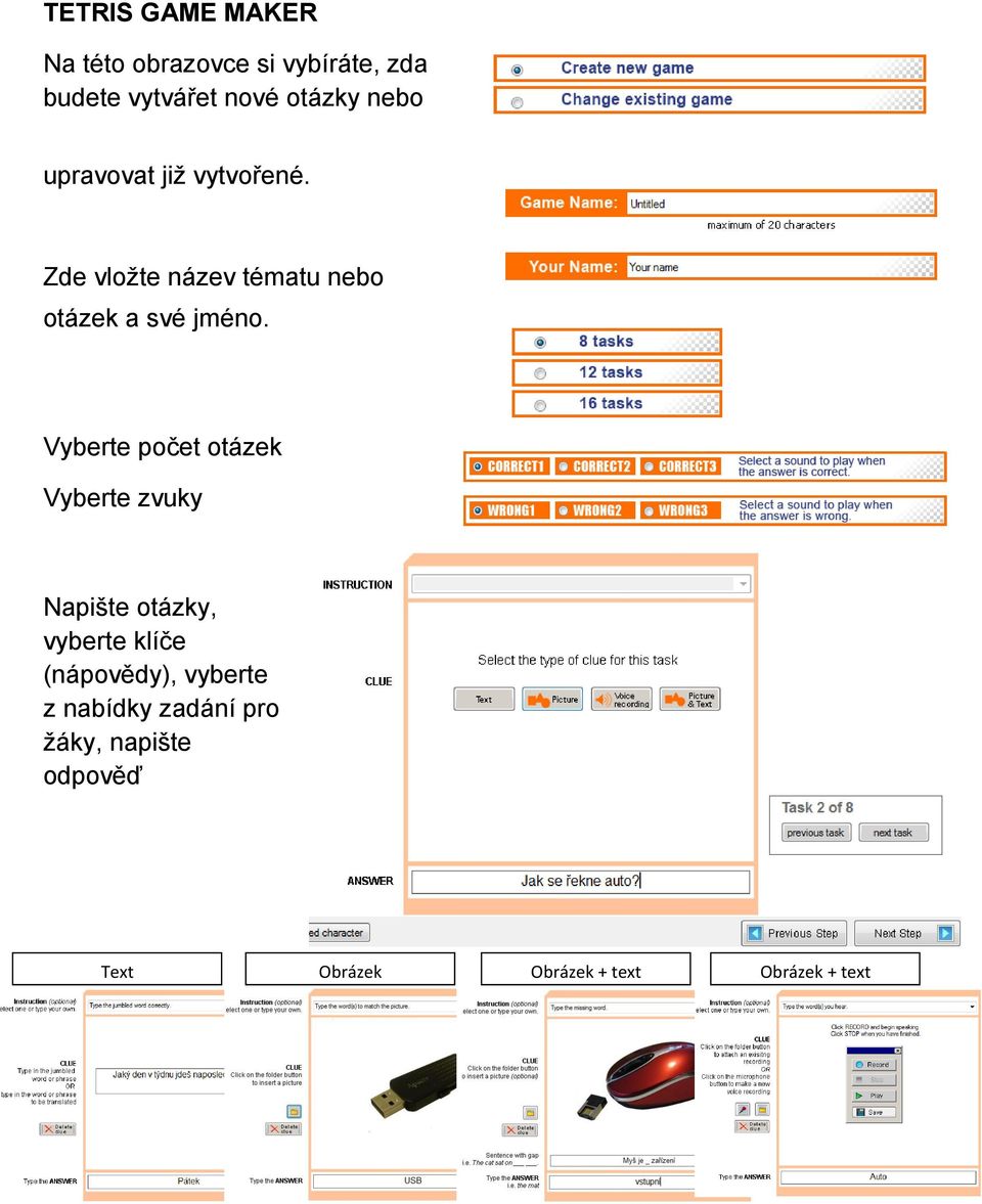 Vyberte počet otázek Vyberte zvuky Napište otázky, vyberte klíče (nápovědy),