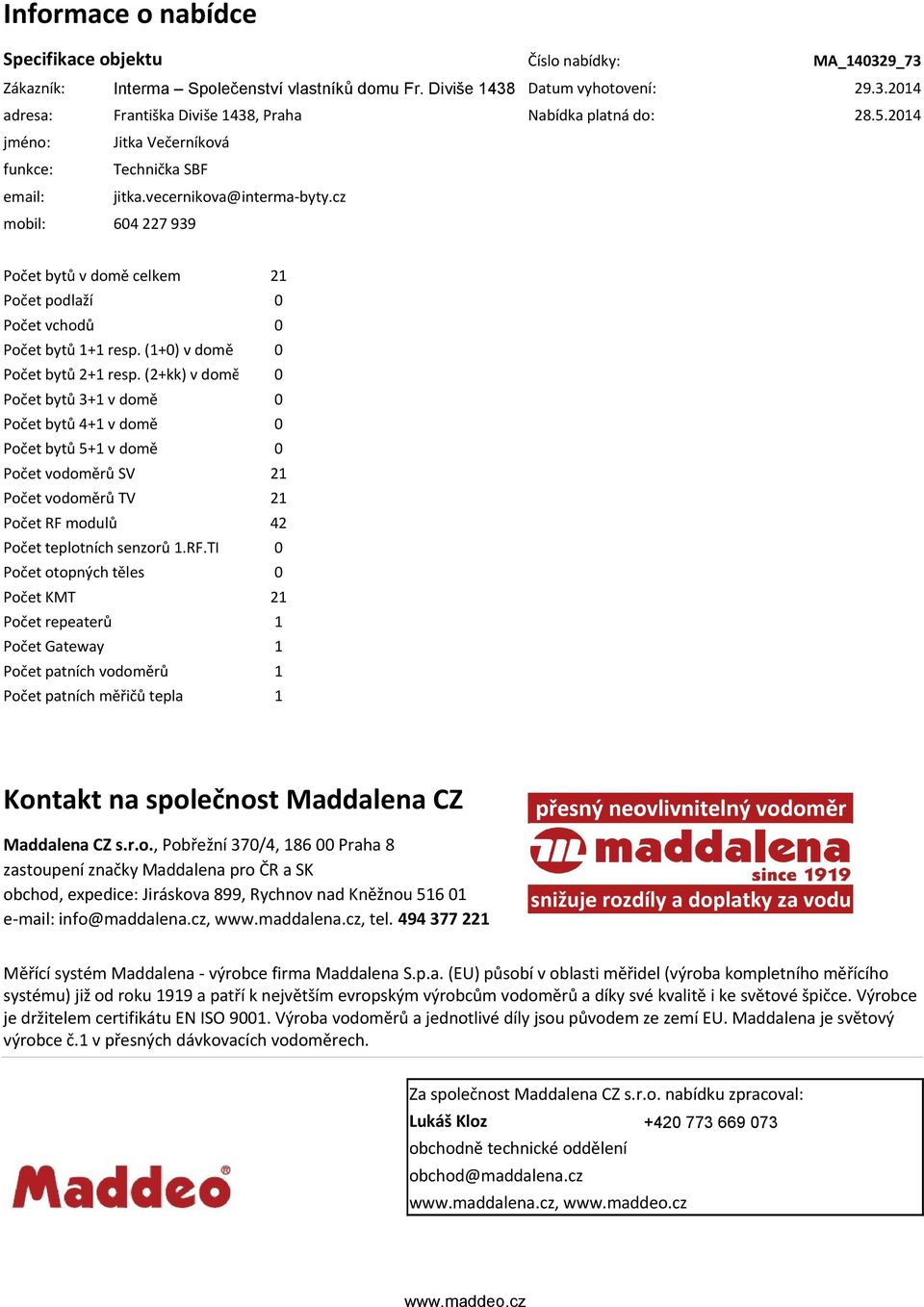 (1+0) v domě 0 Počet bytů 2+1 resp.