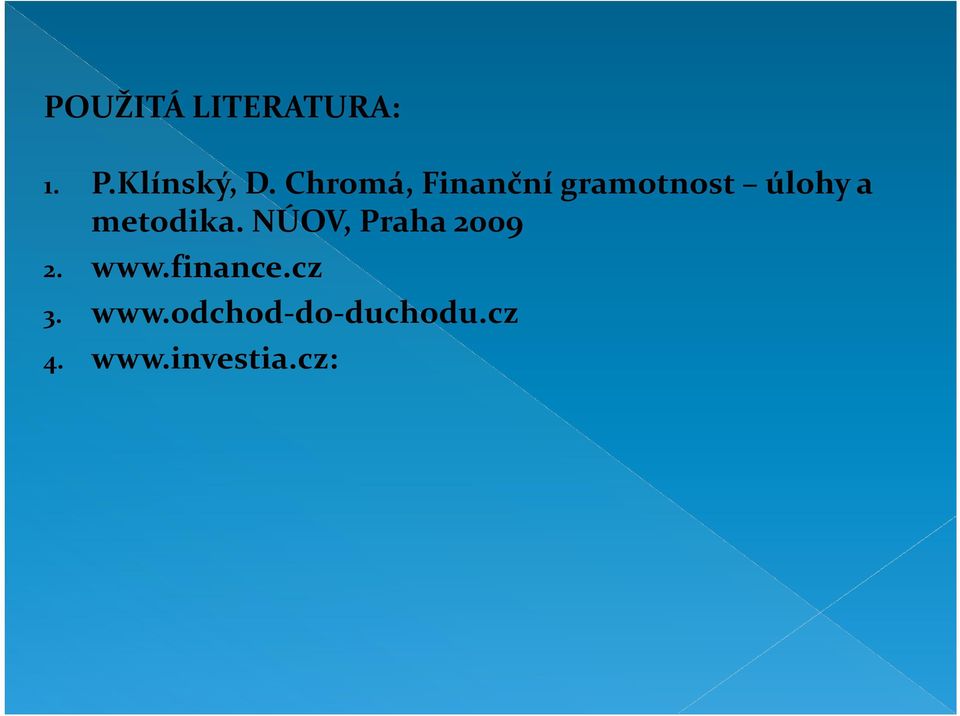 metodika. NÚOV, Praha 2009 2. www.finance.
