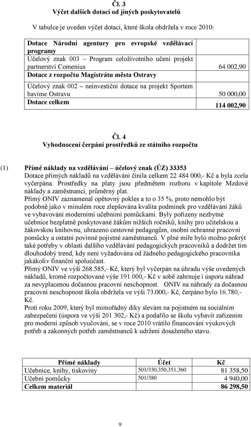 celkem 114 002,90 Čl.