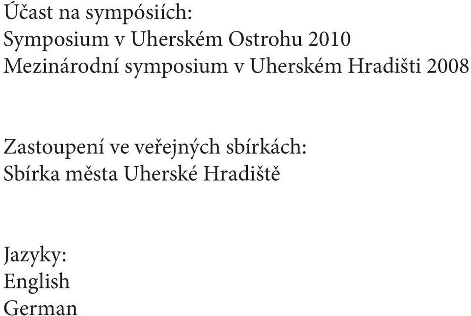 Hradišti 2008 Zastoupení ve veřejných