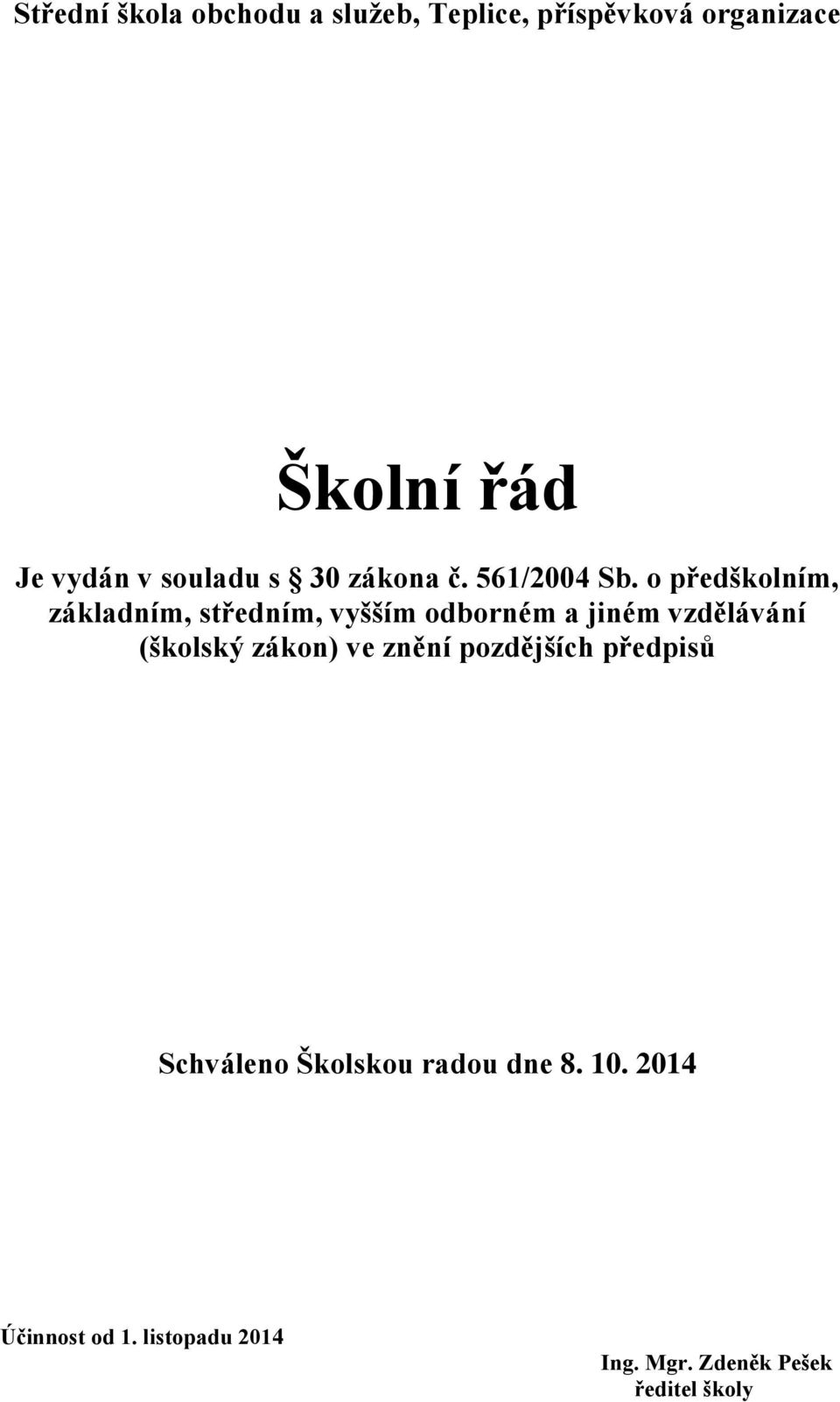 o předškolním, základním, středním, vyšším odborném a jiném vzdělávání (školský zákon)