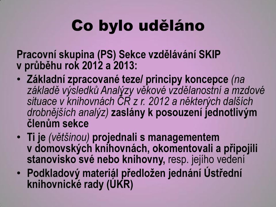 2012 a některých dalších drobnějších analýz) zaslány k posouzení jednotlivým členům sekce Ti je (většinou) projednali s