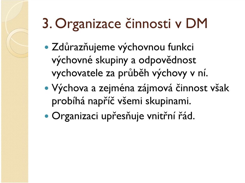 výchovy v ní.