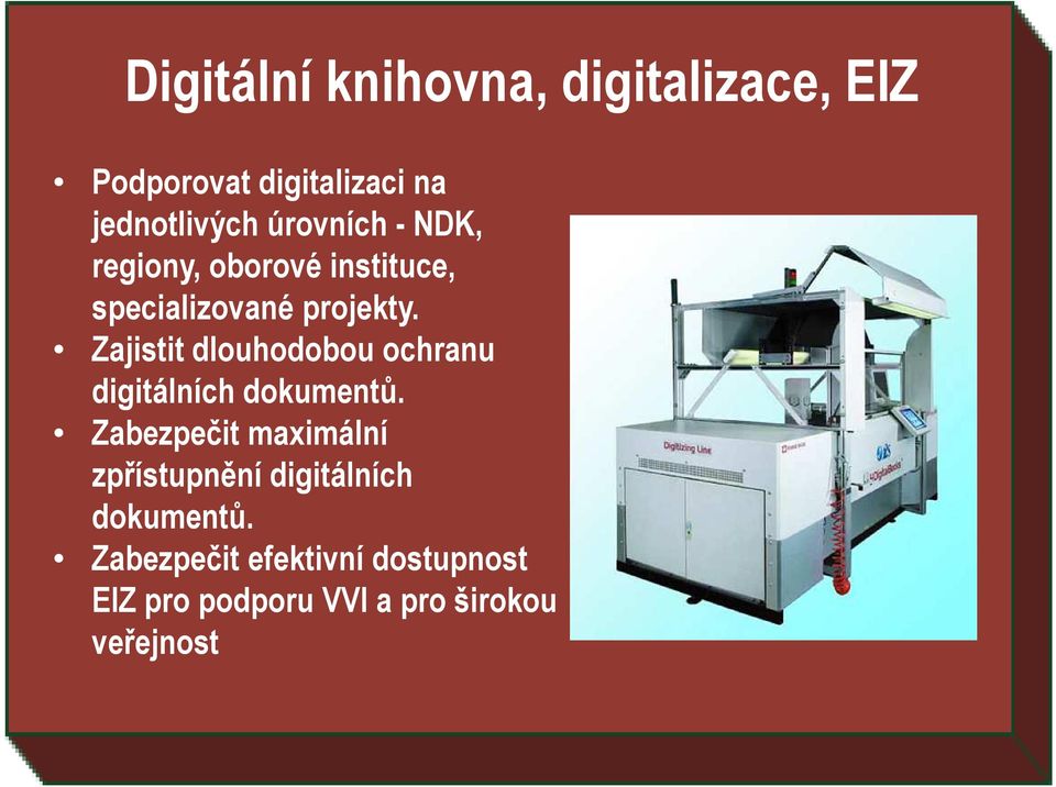 Zajistit dlouhodobou ochranu digitálních dokumentů.