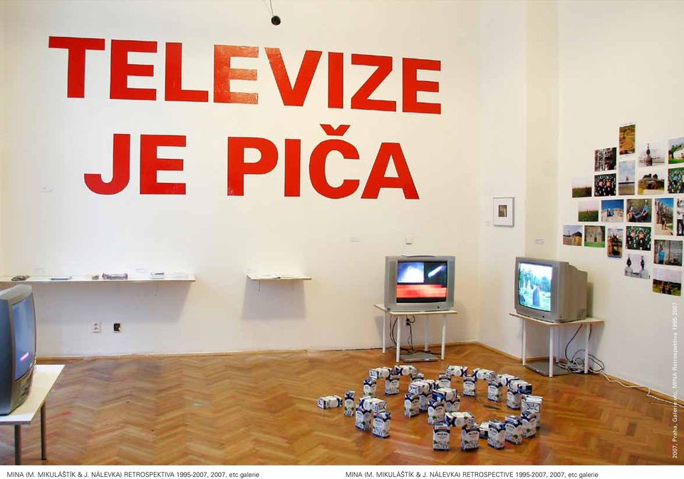 Nálevka) retrospektiva 1995-2007, 2007, etc galerie