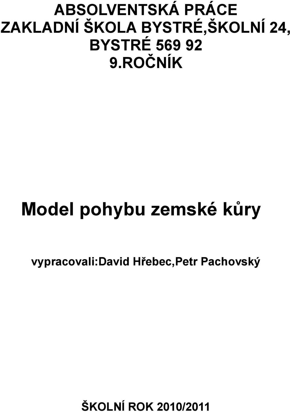 ROČNÍK Model pohybu zemské kůry