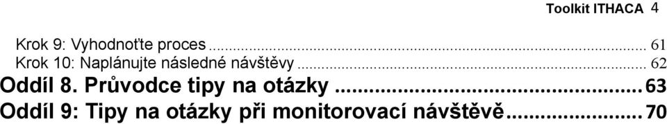 .. 62 Oddíl 8. Průvodce tipy na otázky.