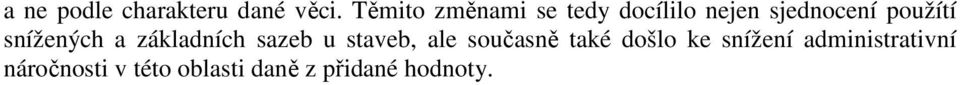 snížených a základních sazeb u staveb, ale současně také