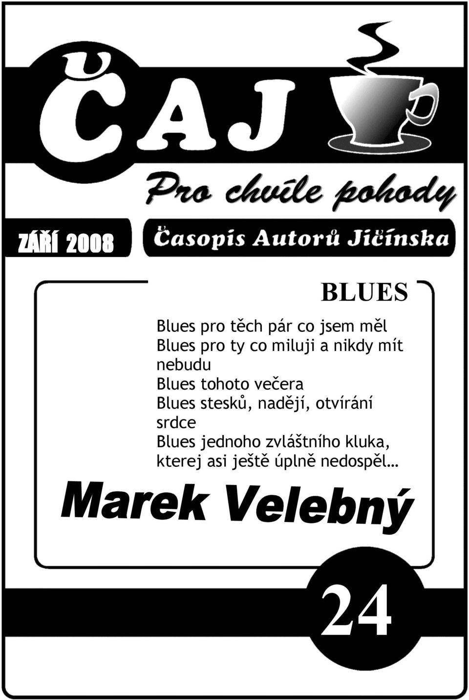 večera Blues stesků, nadějí, otvírání srdce Blues