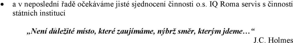 činností státních institucí Není důležité