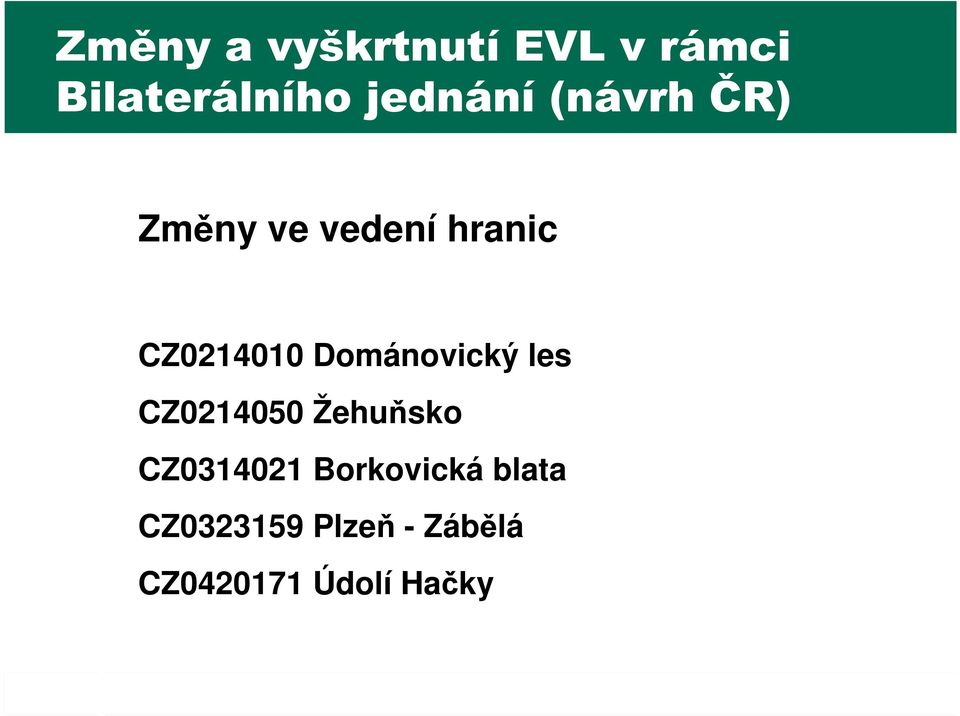 Dománovický les CZ0214050 Žehuňsko CZ0314021