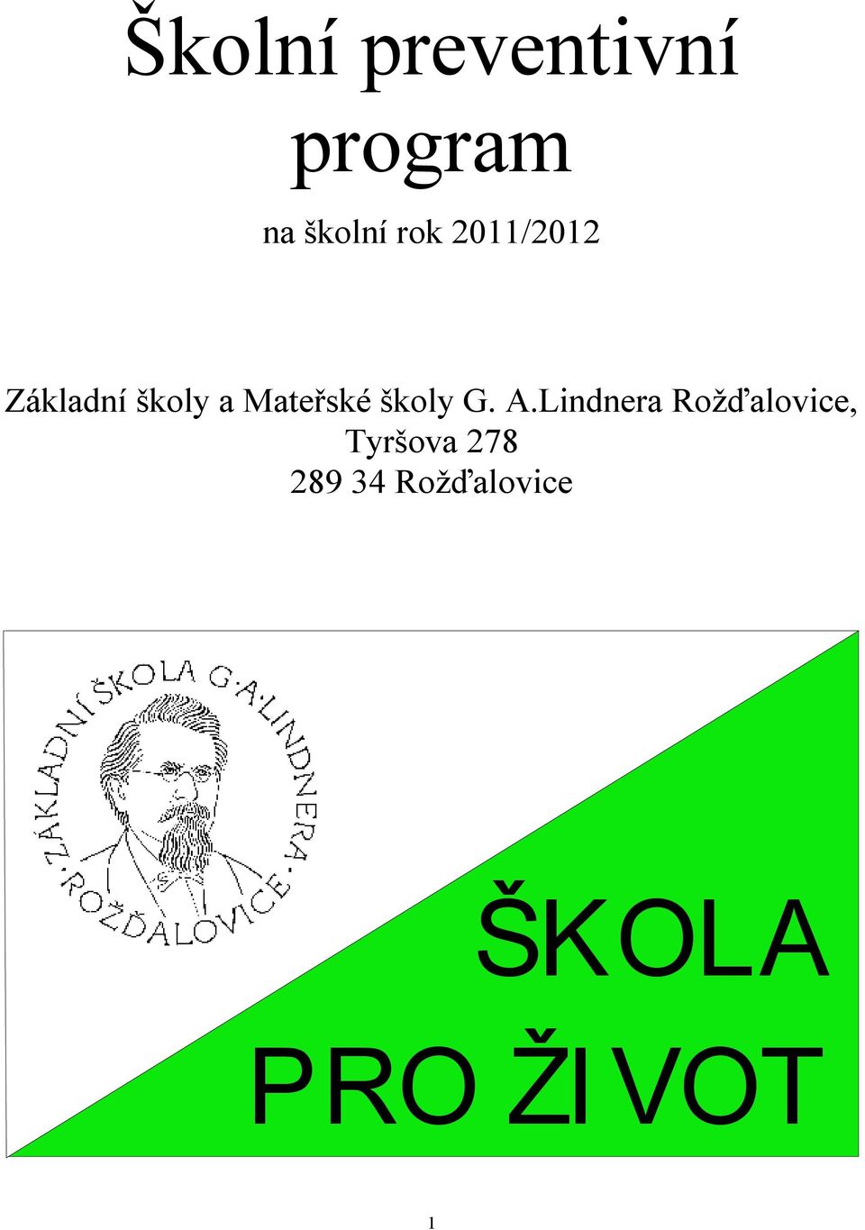 školy G. A.