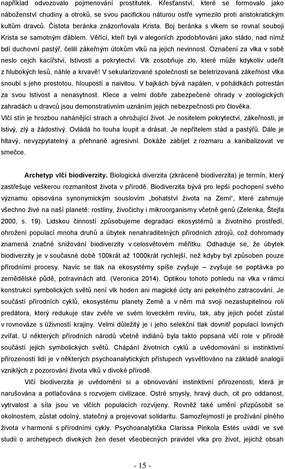 Věřící, kteří byli v alegoriích zpodobňováni jako stádo, nad nímž bdí duchovní pastýř, čelili zákeřným útokům vlků na jejich nevinnost.