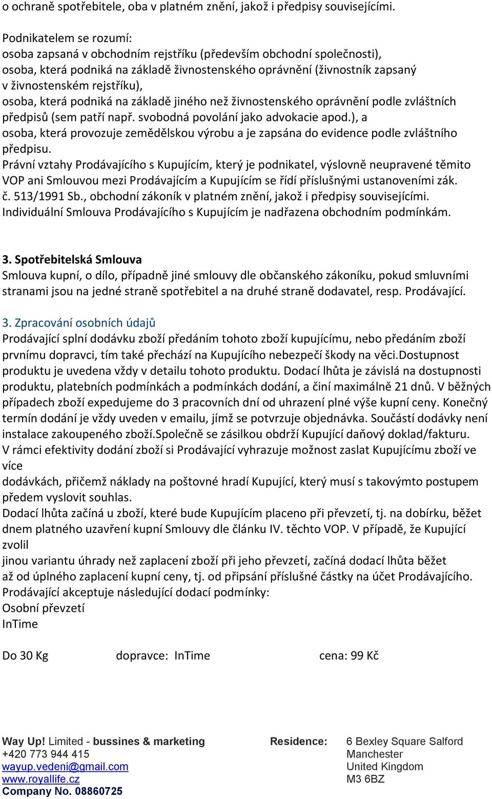 osoba, která podniká na základě jiného než živnostenského oprávnění podle zvláštních předpisů (sem patří např. svobodná povolání jako advokacie apod.