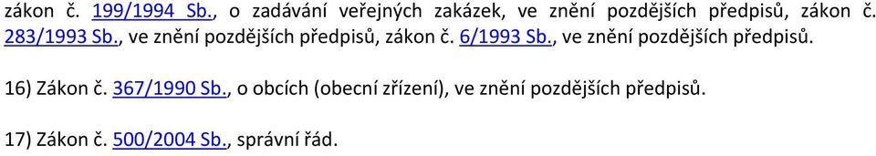 283/1993 Sb., ve znění pozdějších předpisů, zákon č. 6/1993 Sb.