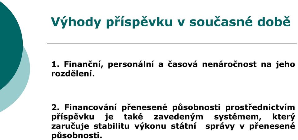 Financování přenesené působnosti prostřednictvím příspěvku je