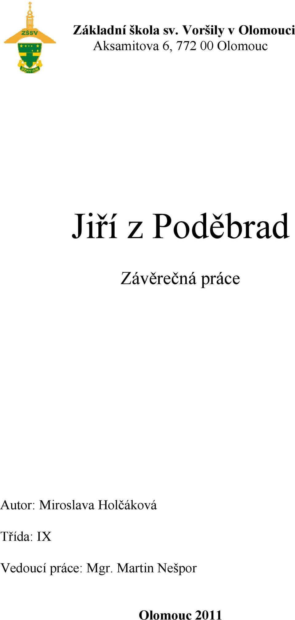 Olomouc Jiří z Poděbrad Závěrečná práce