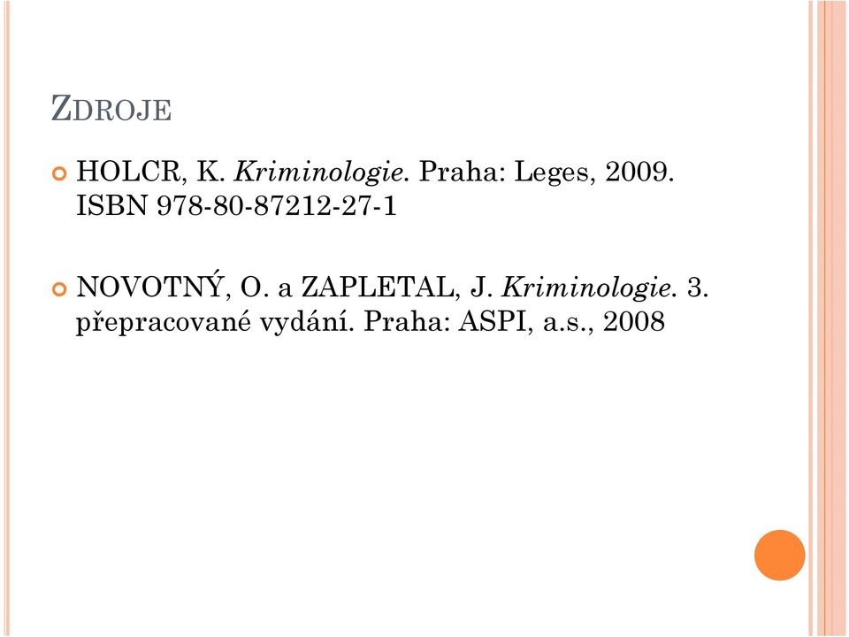 ISBN 978-80-87212-27-1 NOVOTNÝ, O.