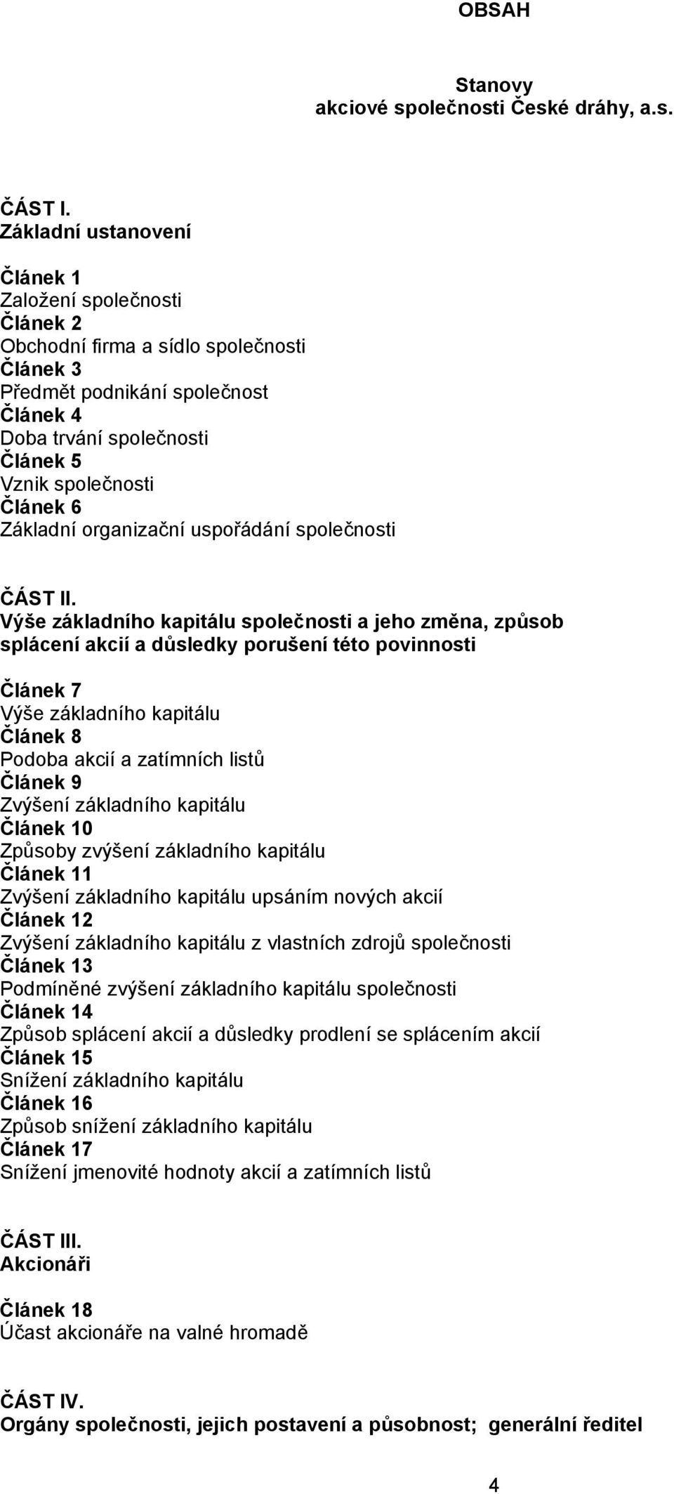 6 Základní organizační uspořádání společnosti ČÁST II.