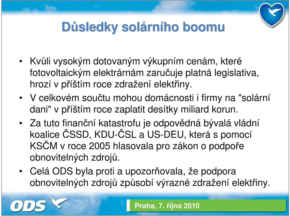 V celkovém součtu mohou domácnosti i firmy na "solární dani" v příštím roce zaplatit desítky miliard korun.