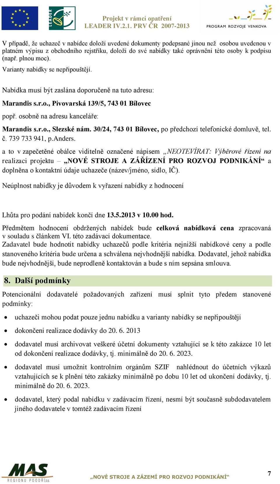 30/24, 743 01 Bílovec, po předchozí telefonické domluvě, tel. č. 739 733 941, p.anders.