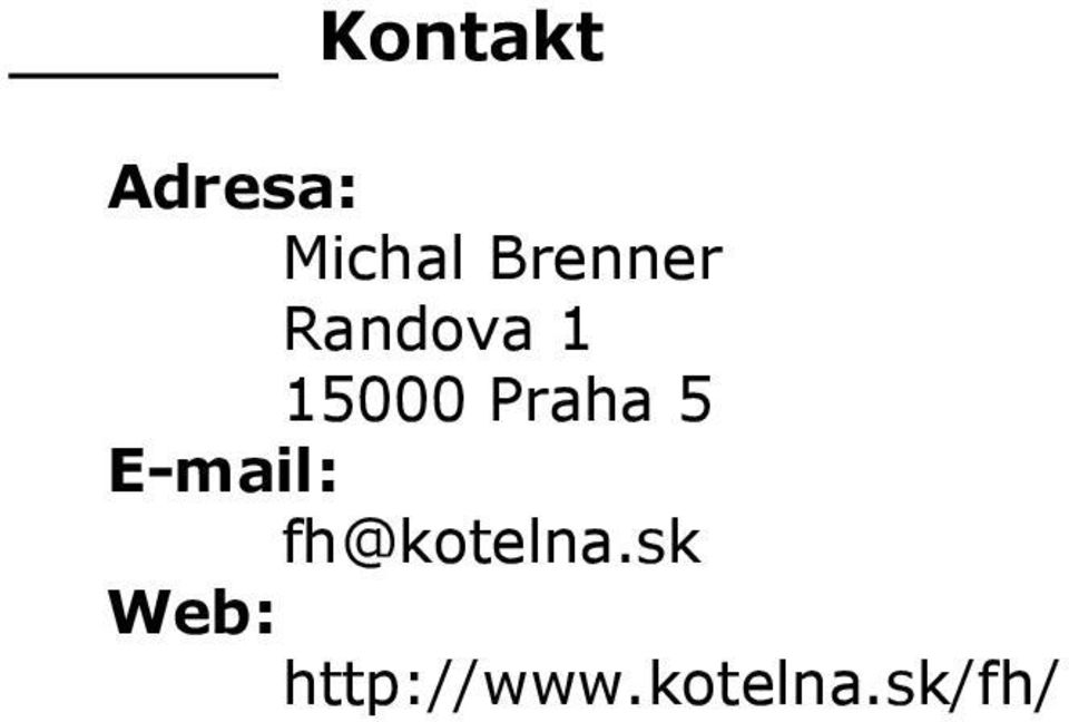 Praha 5 E-mail: fh@kotelna.