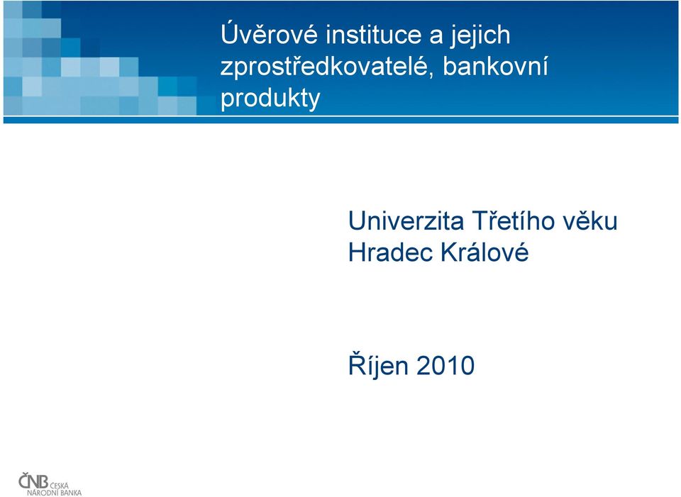 produkty Univerzita Třetího