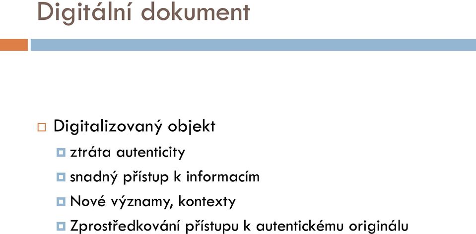 přístup k informacím Nové významy,