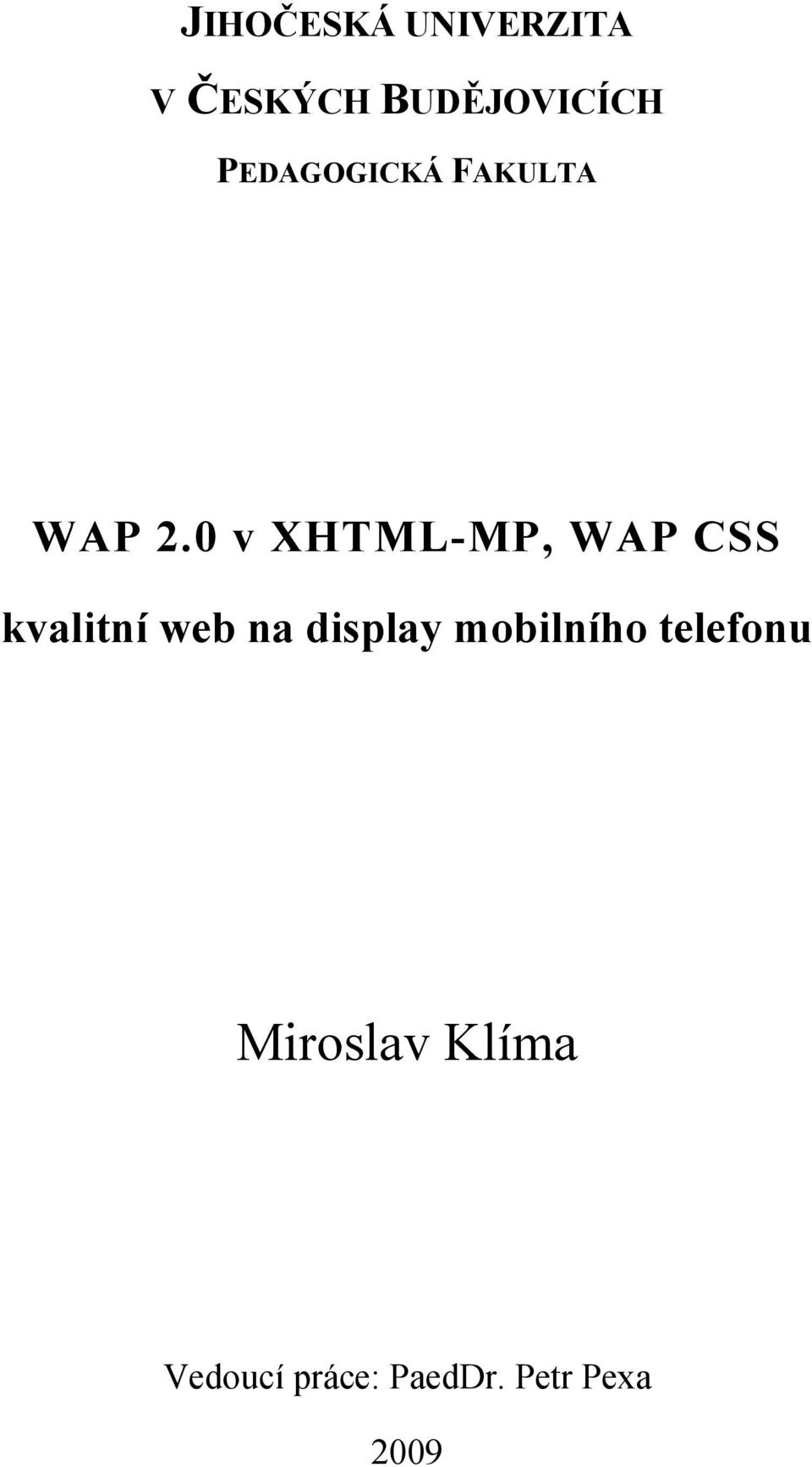 0 v XHTML-MP, WAP CSS kvalitní web na display